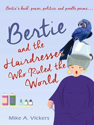 cover image of Bertie and the Hairdresser Who Ruled the World